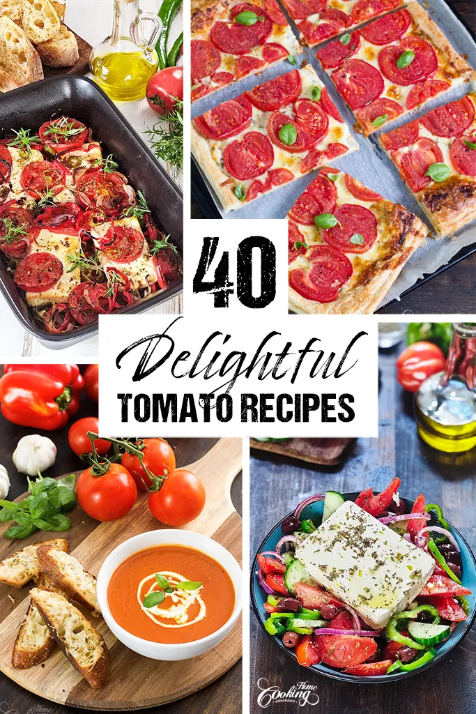 40 Delightful Tomato Recipes