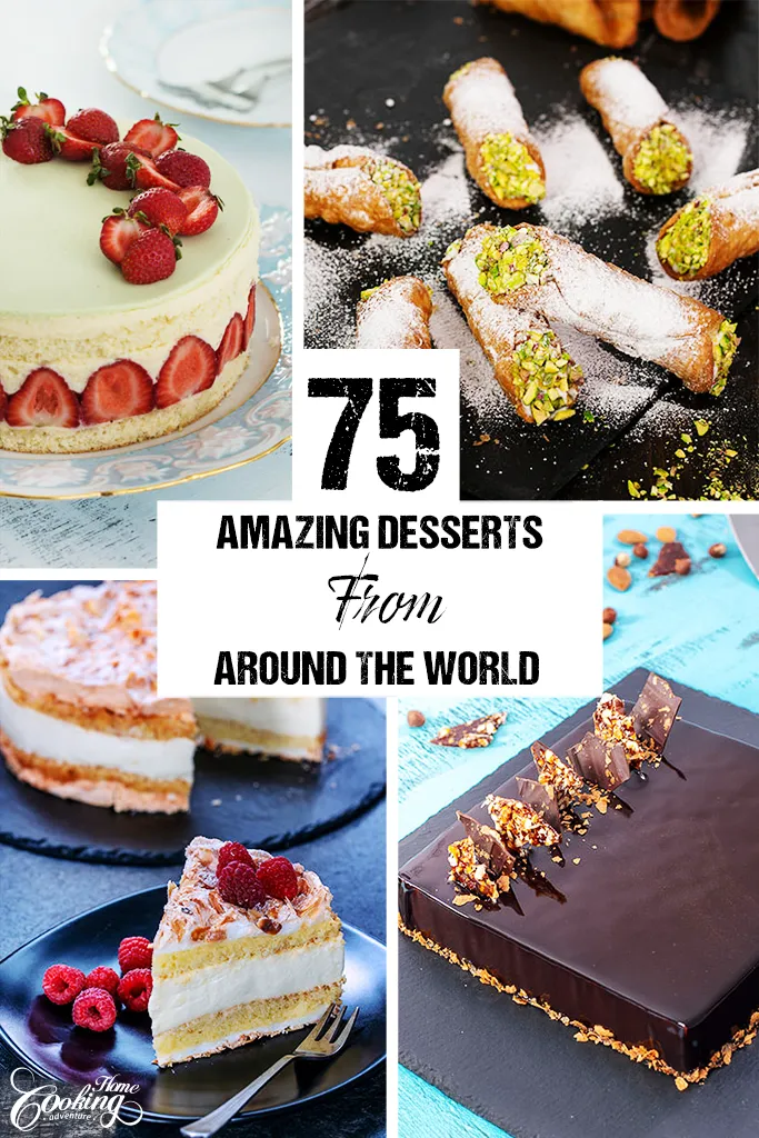 75 Amazing Desserts from around the world