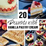 20 Desserts with Vanilla Pastry Cream