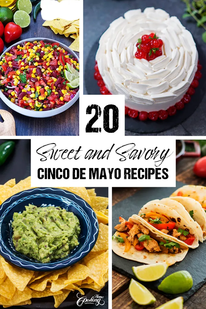 20 Sweet and Savory Cinco De Mayo Recipes